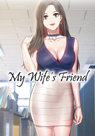 My Wife’s Friend