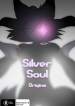 ต้นกำเนิด ซีเวอร์ ฮาวเอเวอร์ Silver Soul Origins