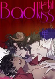 Bad Night Kiss
